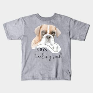 DOGS Heal my Soul - Boxer Kids T-Shirt